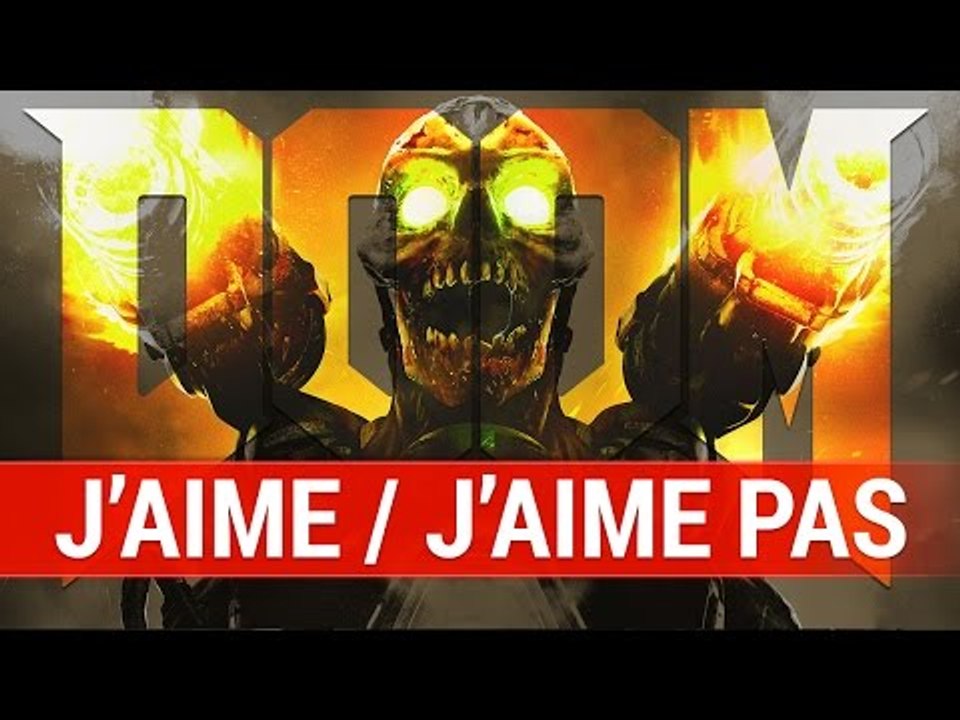 J'aime / J'aime pas : Doom