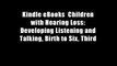 Kindle eBooks  Children with Hearing Loss: Developing Listening and Talking, Birth to Six, Third