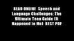 READ ONLINE  Speech and Language Challenges: The Ultimate Teen Guide (It Happened to Me)  BEST PDF
