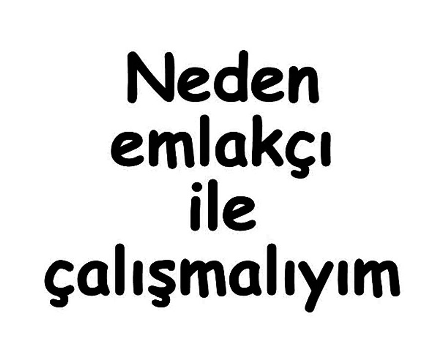 NEDEN EMLAKÇI İLE ÇALIŞMALIYIM