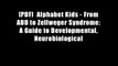 [PDF]  Alphabet Kids - From ADD to Zellweger Syndrome: A Guide to Developmental, Neurobiological