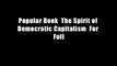 Popular Book  The Spirit of Democratic Capitalism  For Full