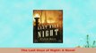 READ ONLINE  The Last Days of Night A Novel