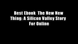 Best Ebook  The New New Thing: A Silicon Valley Story  For Online
