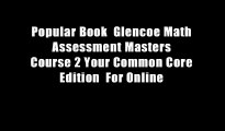Popular Book  Glencoe Math Assessment Masters Course 2 Your Common Core Edition  For Online