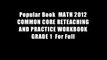 Popular Book  MATH 2012 COMMON CORE RETEACHING AND PRACTICE WORKBOOK GRADE 1  For Full