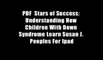 PDF  Stars of Success: Understanding How Children With Down Syndrome Learn Susan J. Peoples For Ipad