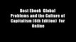 Best Ebook  Global Problems and the Culture of Capitalism (6th Edition)  For Online