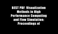 BEST PDF  Visualization Methods in High Performance Computing and Flow Simulation: Proceedings of