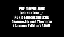 PDF [DOWNLOAD] Nebenniere _: Nuklearmedizinische Diagnostik und Therapie (German Edition) BOOK
