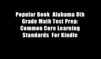 Popular Book  Alabama 8th Grade Math Test Prep: Common Core Learning Standards  For Kindle