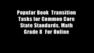 Popular Book  Transition Tasks for Common Core State Standards, Math Grade 8  For Online