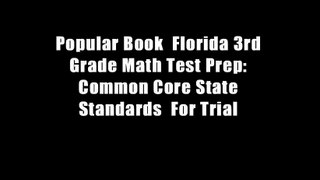 Popular Book  Florida 3rd Grade Math Test Prep: Common Core State Standards  For Trial