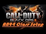 Black Ops 2 Best Class Setups - AN-94 Class