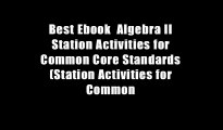 Best Ebook  Algebra II Station Activities for Common Core Standards (Station Activities for Common