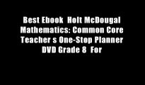 Best Ebook  Holt McDougal Mathematics: Common Core Teacher s One-Stop Planner DVD Grade 8  For