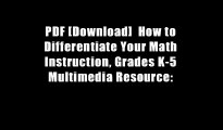 PDF [Download]  How to Differentiate Your Math Instruction, Grades K-5 Multimedia Resource: