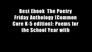 Best Ebook  The Poetry Friday Anthology (Common Core K-5 edition): Poems for the School Year with