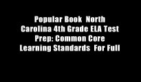 Popular Book  North Carolina 4th Grade ELA Test Prep: Common Core Learning Standards  For Full