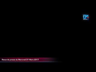 Revue de presse du Mercredi 01 Mars 2017 Wolof