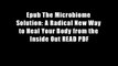 Epub The Microbiome Solution: A Radical New Way to Heal Your Body from the Inside Out READ PDF