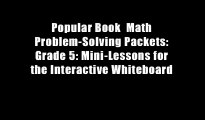Popular Book  Math Problem-Solving Packets: Grade 5: Mini-Lessons for the Interactive Whiteboard
