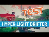 Hyper Light Drifter : TEST FR - La voie du Pixel Art'core