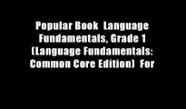 Popular Book  Language Fundamentals, Grade 1 (Language Fundamentals: Common Core Edition)  For