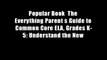 Popular Book  The Everything Parent s Guide to Common Core ELA, Grades K-5: Understand the New