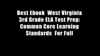 Best Ebook  West Virginia 3rd Grade ELA Test Prep: Common Core Learning Standards  For Full