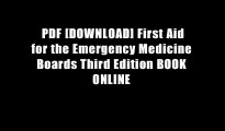 PDF [DOWNLOAD] First Aid for the Emergency Medicine Boards Third Edition BOOK ONLINE