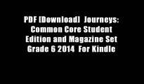 PDF [Download]  Journeys: Common Core Student Edition and Magazine Set Grade 6 2014  For Kindle