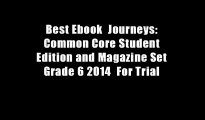 Best Ebook  Journeys: Common Core Student Edition and Magazine Set Grade 6 2014  For Trial