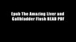 Epub The Amazing Liver and Gallbladder Flush READ PDF