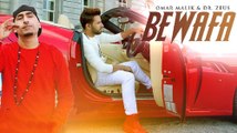 Bewafa- Video Song - Omar Malik - Dr. Zeus - Latest Song 2017