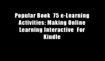 Popular Book  75 e-Learning Activities: Making Online Learning Interactive  For Kindle