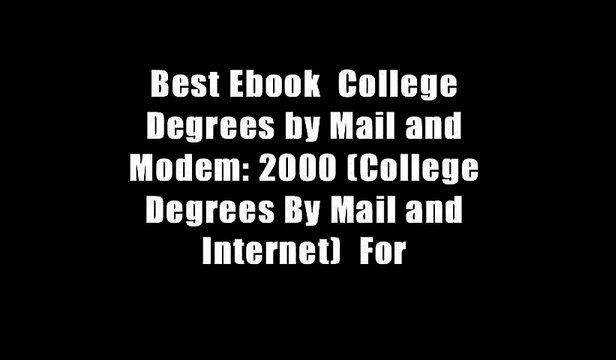 Best Ebook College Degrees by Mail and Modem: 2000 (College Degrees By Mail and Internet) For
