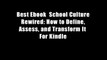 Best Ebook  School Culture Rewired: How to Define, Assess, and Transform It  For Kindle