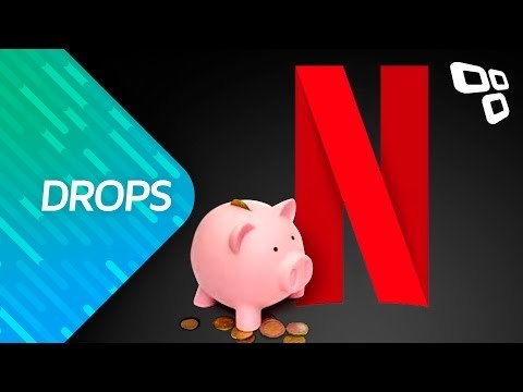 Governo pretende arrecadar R$ 300 milhões da Netflix com mais um imposto - Drops