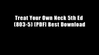 Treat Your Own Neck 5th Ed (803-5) [PDF] Best Download