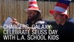 Chargers, Galaxy Celebrate Seuss Day With L.A. School Kids