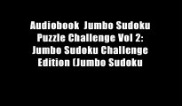 Audiobook  Jumbo Sudoku Puzzle Challenge Vol 2: Jumbo Sudoku Challenge Edition (Jumbo Sudoku