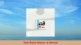 READ ONLINE  The Rum Diary A Novel