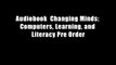 Audiobook  Changing Minds: Computers, Learning, and Literacy Pre Order
