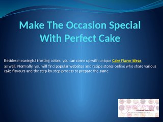 Make The Occasion Special With Perfect Cake