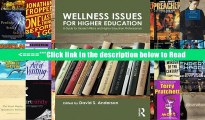 Wellness Issues for Higher Education: A Guide for Student Affairs and Higher Education