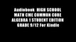 Audiobook  HIGH SCHOOL MATH CME COMMON CORE ALGEBRA 1 STUDENT EDITION GRADE 9/12 For Kindle