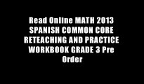 Read Online MATH 2013 SPANISH COMMON CORE RETEACHING AND PRACTICE WORKBOOK GRADE 3 Pre Order