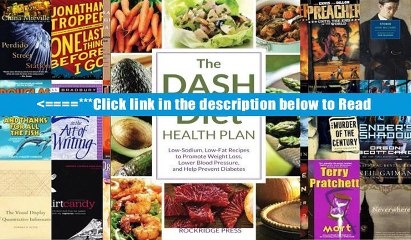 Dash Diet Health Plan: Low-Sodium, Low-Fat Recipes to Promote Weight Loss, Lower Blood Pressure,