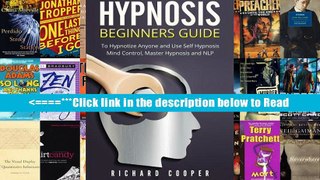 Hypnosis Beginners Guide:: Learn How To Use Hypnosis To Relieve Stress, Anxiety, Depression And